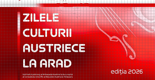 Zilele Culturii Austriece la Arad 2026