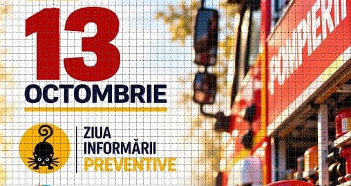 13 octombrie, Ziua Informării Preventive și Ziua Internațională pentru Reducerea Riscului de Dezastre